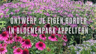 Leer je eigen border ontwerpen in Bloemenpark Appeltern [upl. by Spring]