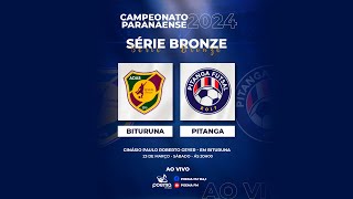 AO VIVO  Bituruna X Pitanga  Campeonato Paranaense Série Bronze 2024 [upl. by Olcott188]