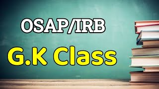 OSAP IRB Gk Revision ClassSelected GK Questions For OSAP IRBGk MCQ [upl. by Bayard]