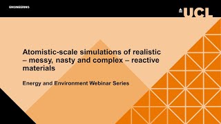 Atomisticscale simulations of reactive material  Energy and Environment Webinar Series [upl. by Magee]