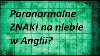 W Anglii na niebie dochodzi do szokujących zjawisk Co zapowiadają [upl. by Nilek332]