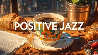 Positive Jazz  Smooth Piano Jazz Music amp Relaxing November Bossa Nova instrumental for Good mood [upl. by Htezil]