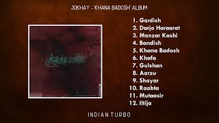 KHANA BADOSH  JOKHAY FULL ALBUM  INDIAN TURBO [upl. by Roz517]