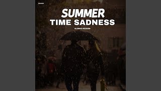 Summer Time Sadness SlowedReverb [upl. by Assilram396]