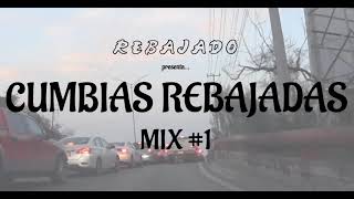 CUMBIAS REBAJADAS MIX 1 [upl. by Thebazile]