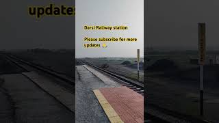 Darsi Railway station Latest work status railway train bangalore [upl. by Nnylsaj5]