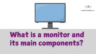 What is a monitor and its main componentsmonitor computereducation [upl. by Sammy]