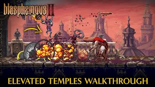 Elevated Temples Map Walkthrough  Blasphemous 2 [upl. by Mehalek]