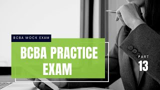 Mock BCBA Exam  BCBA Practice Exam  Board Certified Behavior Analyst BCBA Mock Exam Part 13 [upl. by Farrison]