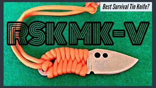 RSK Mk5 Best Survival Tin Knife [upl. by Aicul]