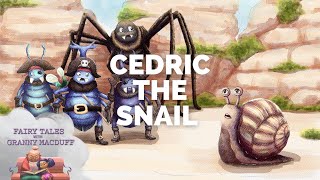 Cedric the Snail [upl. by Annoyek]