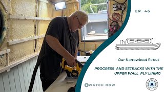 Progress and setbacks on upper gunwale lining  Our Narrowboat Fitout  EP46 [upl. by Auhel422]