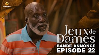 Série  Jeux de Dames  Saison 1  Épisode 22  Bande Annonce [upl. by Albrecht]