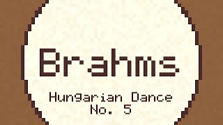 Hungarian Dance No 5  Brahms  ChipTune [upl. by Tehcac]