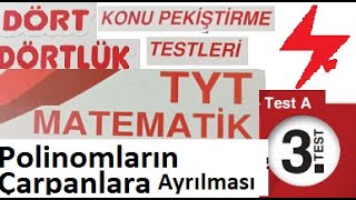 TYT Matematik Dört Dörtlük Konu Pekiştirme Testleri Polinomların Çarpanlara Ayrılması Test A 3 Test [upl. by Ries]