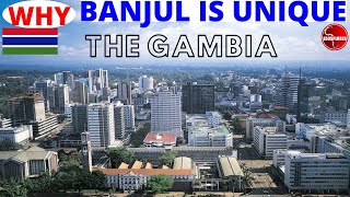 Discover BANJUL Changing Face of Gambias Capital City How Banjul Help End The Dirty Trade In 1807 [upl. by Laehcimaj]