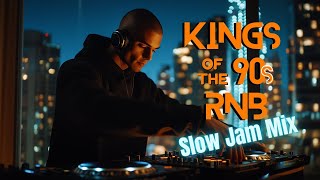 Kings of the 90s The Ultimate 90s RnB Slow Jam Mix [upl. by Simmons]