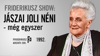 FRIDERIKUSZ SHOW ÚJABB BESZÉLGETÉS JÁSZAI JOLI NÉNIVEL 1992  Friderikusz Archív 259 [upl. by Tonie]