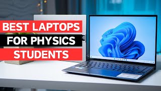 Best Laptops For Physics Students In 2024 [upl. by Wightman347]