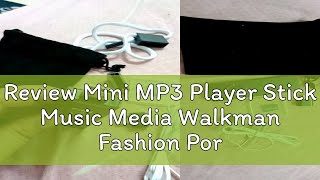 Review Mini MP3 Player Stick Music Media Walkman Fashion Portable Play Songs OTG USB Drive [upl. by Lraep6]