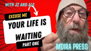 Excuse Me Your Life is Waiting Part 1 with JZ and ALG Manifestation Talk [upl. by Adaiha]