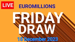 The National lottery Euromillions Draw Live Results Friday 15 December 2023 [upl. by Aerbas]