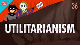 Utilitarianism Crash Course Philosophy 36 [upl. by Keheley]