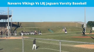 Navarro Vs LBJ Varsity Baseball 2024 [upl. by Jollenta]