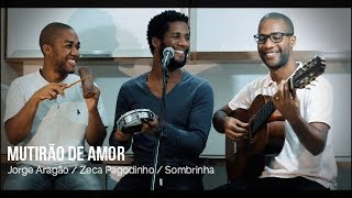 TRIO JULIO  quotMUTIRÃO DE AMORquot  Zeca Pagodinho  Jorge Aragão  Sombrinha [upl. by Plerre]