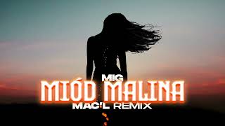 Mig  Miód Malina  MacL Remix [upl. by Animahs]