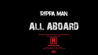 Rippa Man  All Aboard Official Video [upl. by Solita747]