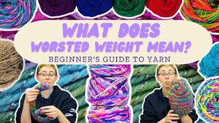 What is Worsted Weight Yarn  Beginners Guide to Yarn [upl. by Uhile]