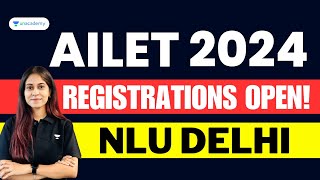 AILET 2024 Registration Open  Apply Now for NLU Delhi  Manjari Singh [upl. by Prospero]