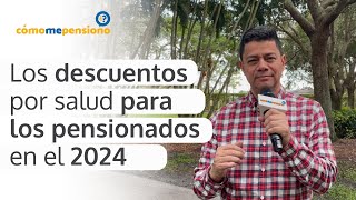 Los descuentos por salud para los pensionados 2024 [upl. by Krum]