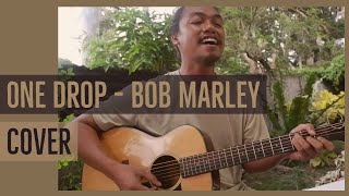 ONE DROP by Bob Marley  Ojie Cubillas COVER Acoustic [upl. by Aivon14]