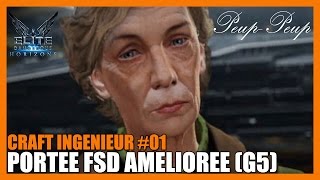 FR Elite Dangerous  Craft Ingenieur 01  Portée FSD Améliorée Grade 5 [upl. by Vittoria]