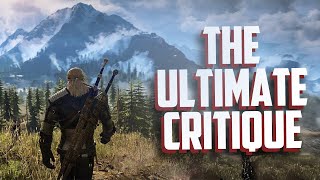 The Witcher 3  The Ultimate Critique [upl. by Cudlip]