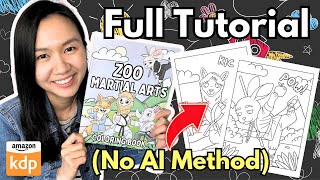 Create amp Sell Your Own Coloring Book No AI Needed  Full Amazon KDP Tutorial for Beginners 2024 [upl. by Ymia110]