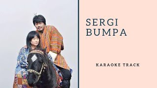 Bhutanese Song  quotSergi Bumpaquot  Karaoke  Track [upl. by Waligore]