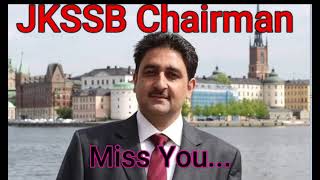 JKSSB Chairman Khalid Jahangir [upl. by Nnahsal372]