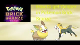 How to get Yamper in Pokemon Brick Bronze [upl. by Lucien]