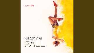 Watch Me Fall [upl. by Darrick]