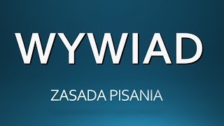 WYWIAD zasady pisania wypracowań [upl. by Anidem]