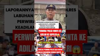 KAPOLRES LABUAN BATU TIDAK ADIL PERWIRA POLISI LAPOR KE KAPOLRI 😭 tniindonesia automobile tni [upl. by Dorthea]