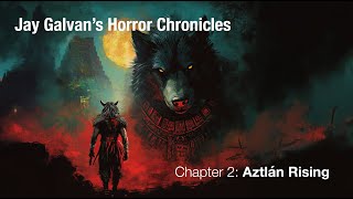 Chapter 2 of Aztlán Rising [upl. by Eeraj]