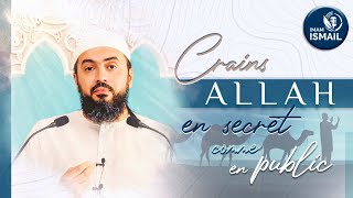 🔵 CRAINS ALLAH EN SECRET COMME EN PUBLIC  Imam Ismaïl [upl. by Ragland]