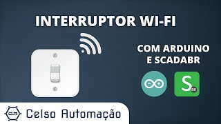 Interruptor WiFi com Arduino Modbus e ScadaBR [upl. by Leuqim540]