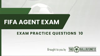 FIFA Agent 2024 Exam Practice Questions 10 [upl. by Enylekcaj62]