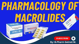 Pharmacology of Macrolides  Erythromycin Clarithromycin amp Azithromycin ENGLISH amharic [upl. by Mcneely308]