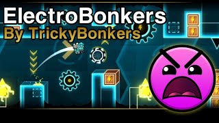 quotElectroBonkersquot by TrickyBonkers100  Geometry dash 22  Song DJNate  Electrodynamics [upl. by Rosette]